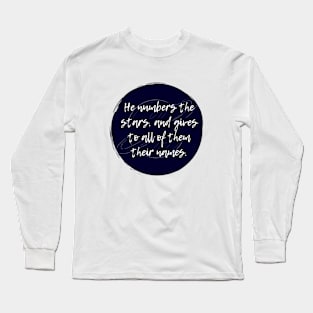 He Numbers the Stars // Psalm 147:4 Long Sleeve T-Shirt